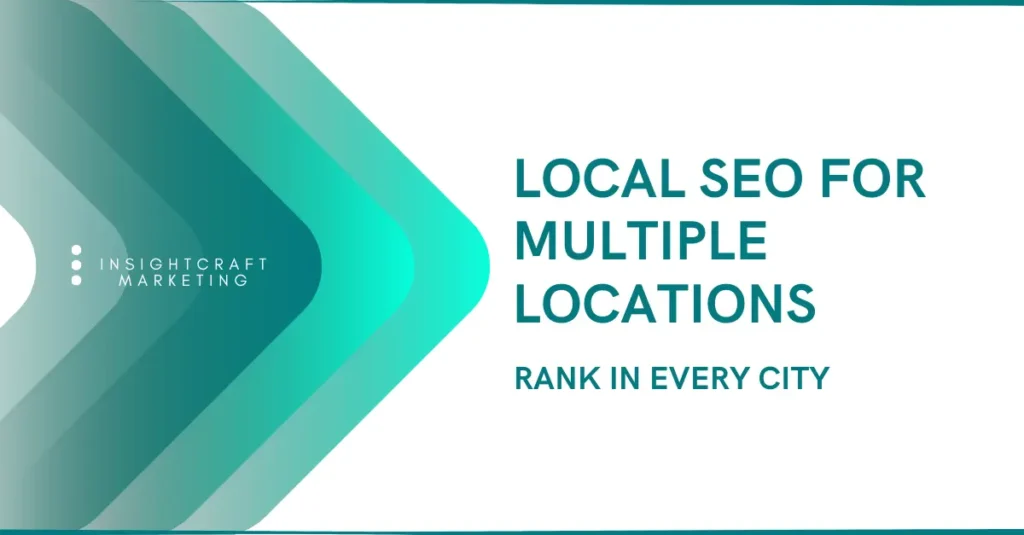 local seo for multiple locations. a guide for multi location SEO best practices.