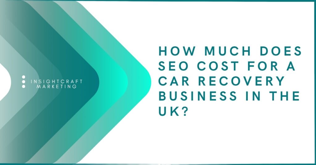 how much does SEO cost for a car recovery business in the UK pricing guide visual