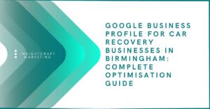 Google Business Profile for car recovery businesses in Birmingham optimisation guide visual banner